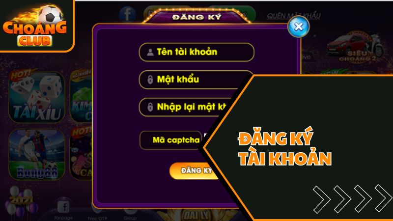 Giới thiệu ChoangClub – Thông tin về cổng game hot nhất châu Á 2 Đăng ký tài khoản